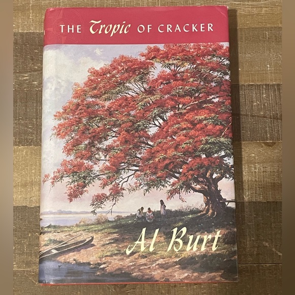 The Tropic of Cracker by Al Burt. “Florida State of Mind” Hardcover Book. Essays - Picture 1 of 2